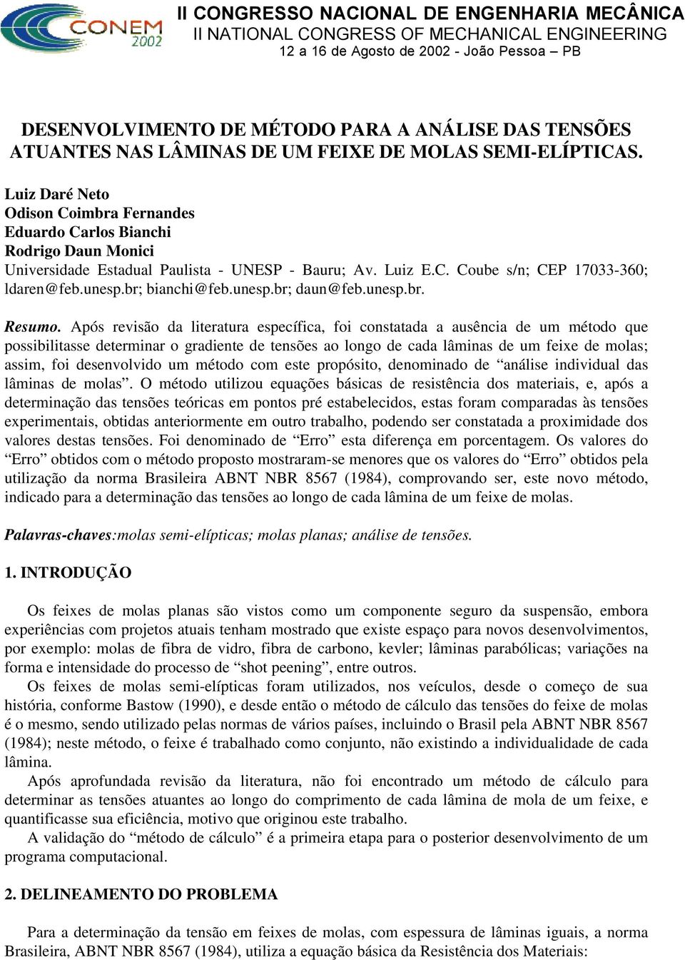 br; bianchi@feb.unesp.br; daun@feb.unesp.br. Resumo.