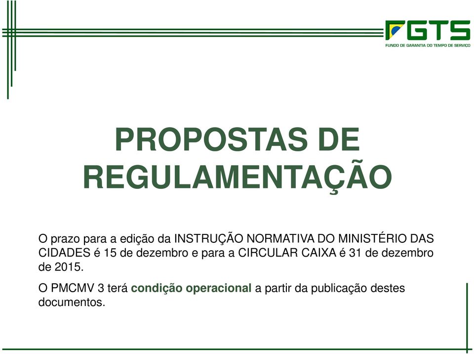 dezembro e para a CIRCULAR CAIXA é 31 de dezembro de 2015.