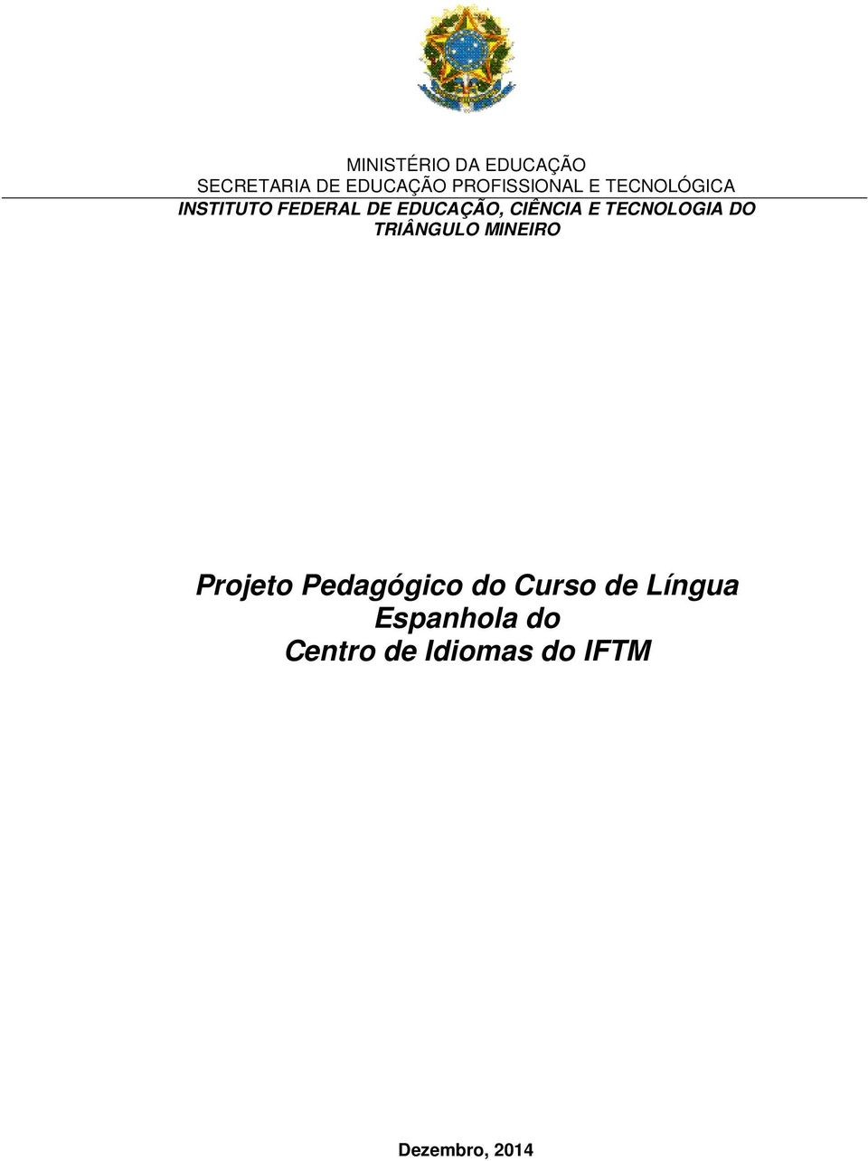 TECNOLOGIA DO TRIÂNGULO MINEIRO Projeto Pedagógico do Curso