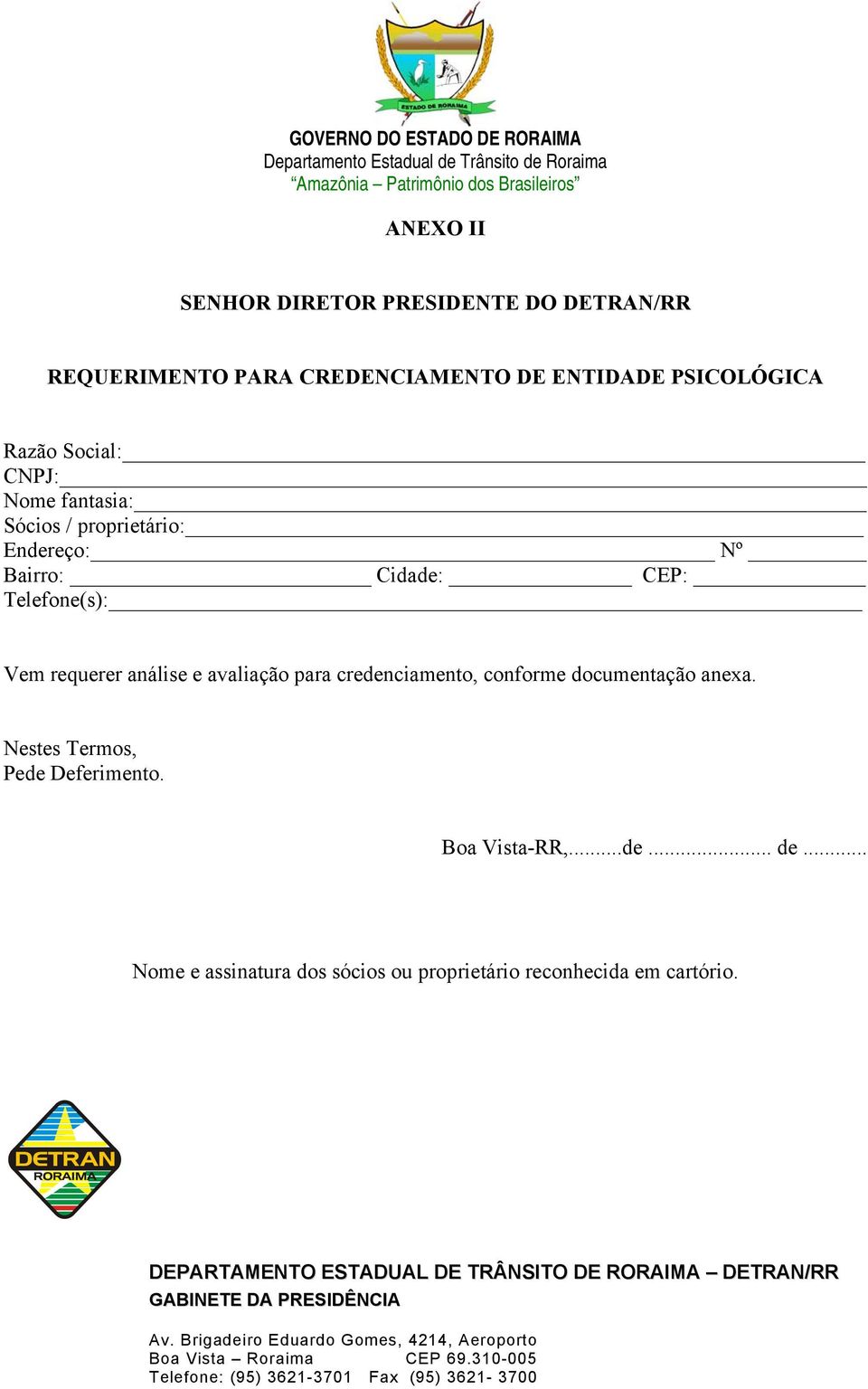 Vem requerer análise e avaliação para credenciamento, conforme documentação anexa.