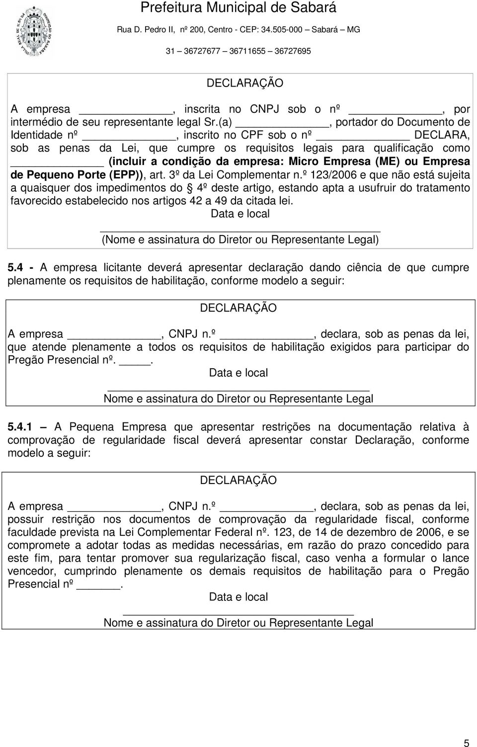 Empresa (ME) ou Empresa de Pequeno Porte (EPP)), art. 3º da Lei Complementar n.