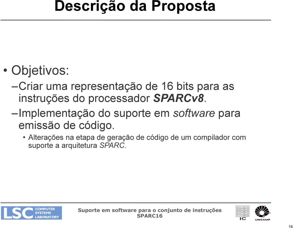 Implementação do suporte em software para emissão de código.