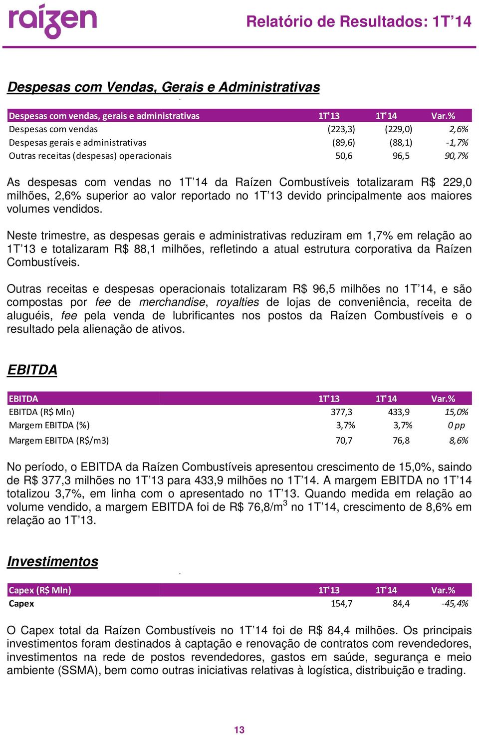 principalmente aos maiores volumes vendidos.