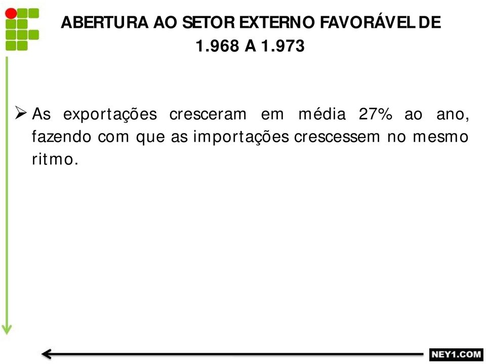 973 As exportações cresceram em média