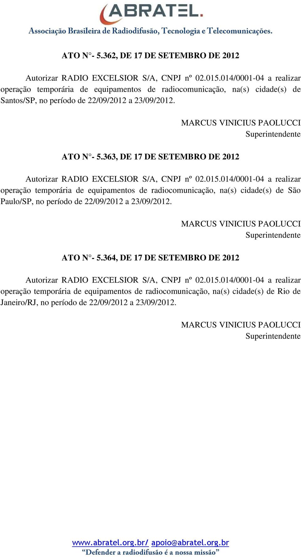 363, DE 17 DE SETEMBRO DE 2012 Autorizar RADIO EXCELSIOR S/A, CNPJ nº 02.015.