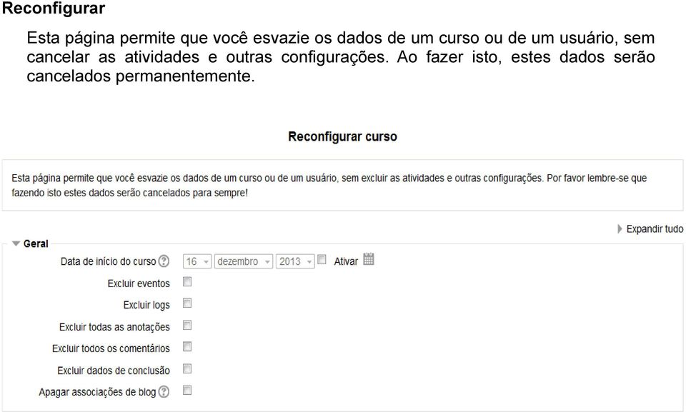 cancelar as atividades e outras configurações.