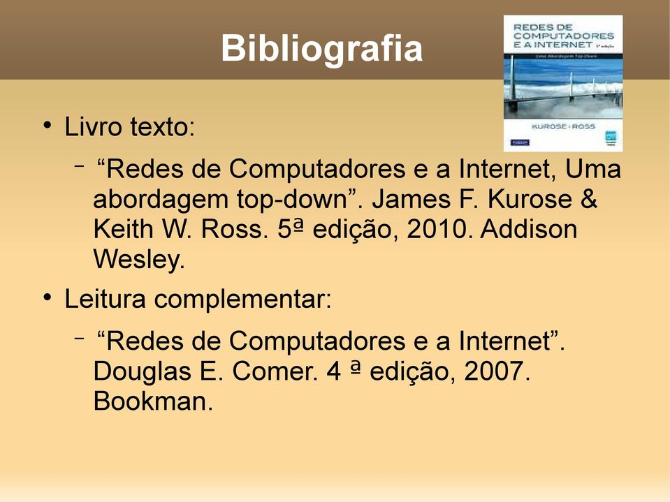 5ª edição, 2010. Addison Wesley.