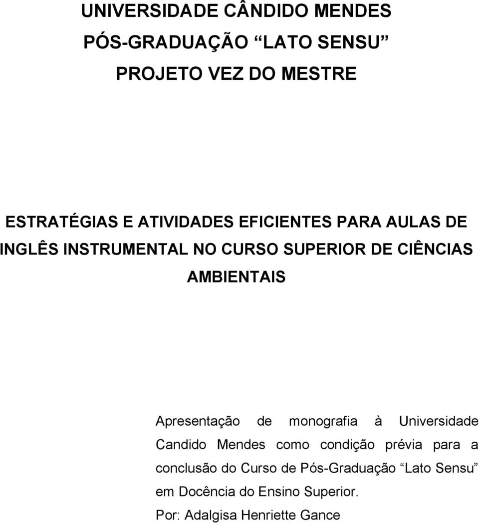 AMBIENTAIS Apresentação de monografia à Universidade Candido Mendes como condição prévia para