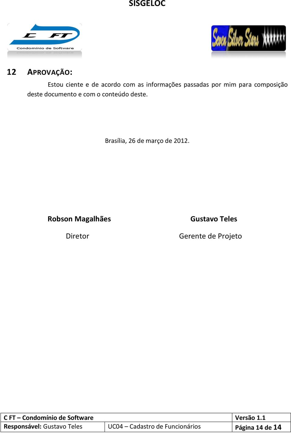 Brasília, 26 de março de 2012.