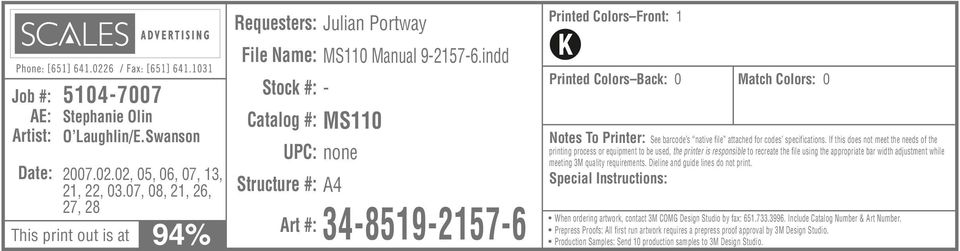 indd Stock #: - Catalog #: MS110 UPC: none Structure #: A4 Art #: 34-8519-2157-6 Printed Colors Front: 1 Printed Colors Back: 0 Match Colors: 0 Notes To Printer: See barcode s native file attached