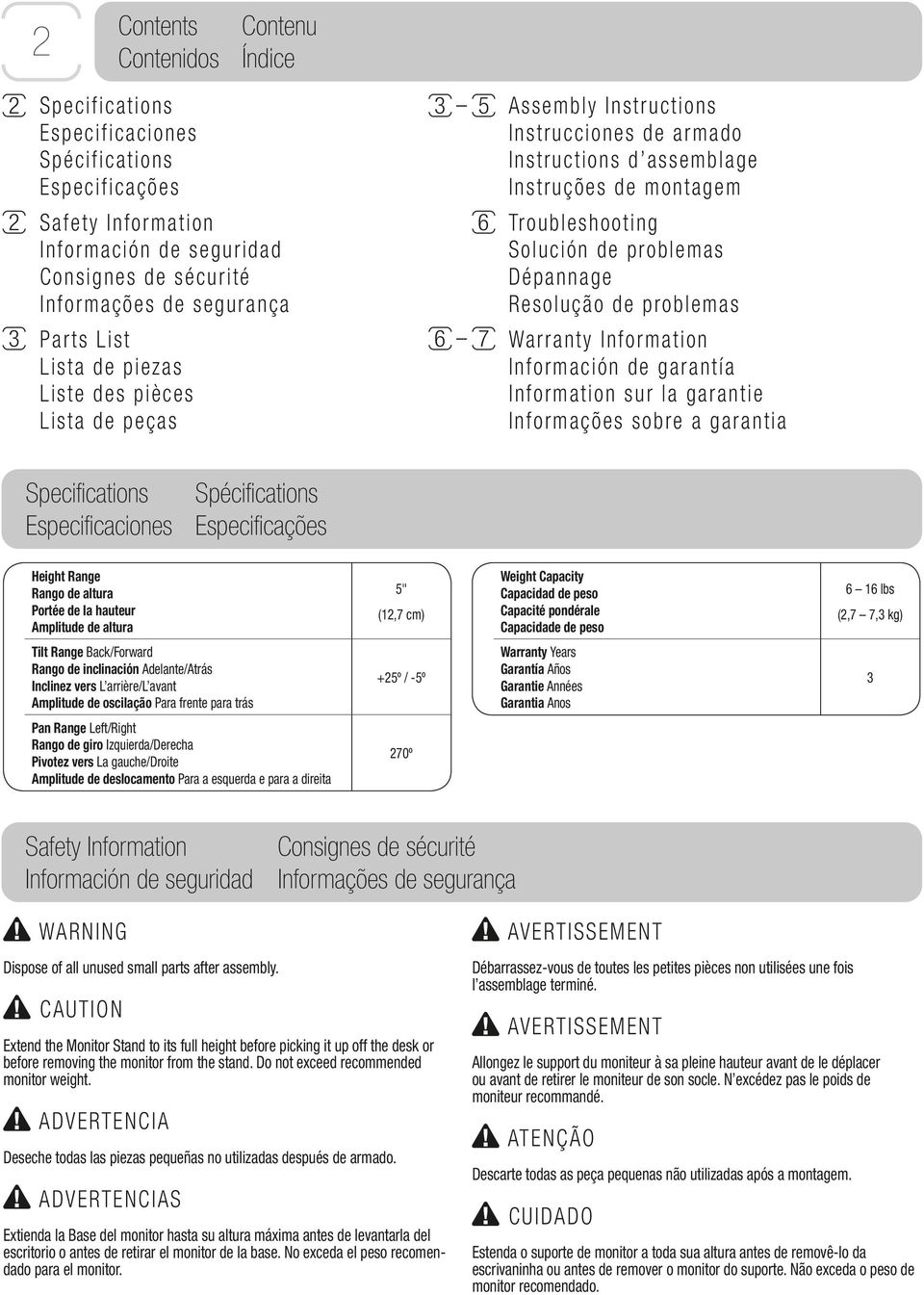 Liste des pièces Lista de peças 6 7 Warranty Information Información de garantía Information sur la garantie Informações sobre a garantia Specifications Especificaciones Spécifications Especificações