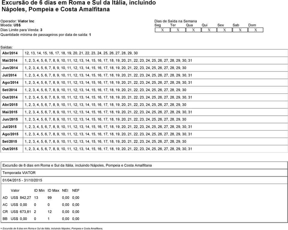 11, 12, 13, 14, 15, 16, 17, 18, 19, 20, 21, 22, 23, 24, 25, 26, 27, 28, 29, 30, 31 Jun/2014 1, 2, 3, 4, 5, 6, 7, 8, 9, 10, 11, 12, 13, 14, 15, 16, 17, 18, 19, 20, 21, 22, 23, 24, 25, 26, 27, 28, 29,