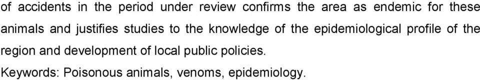 of the epidemiological profile of the region and development of