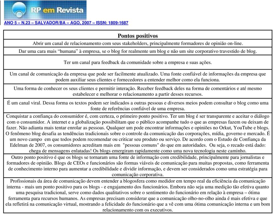 Um canal de comunicação da empresa que pode ser facilmente atualizado.