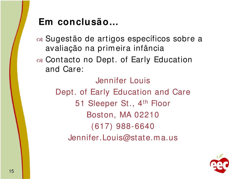 of Early Education and Care: Jennifer Louis Dept.