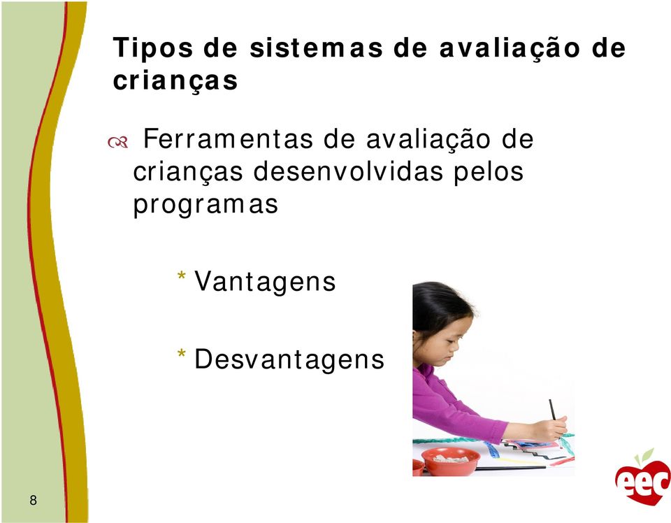 de crianças desenvolvidas pelos