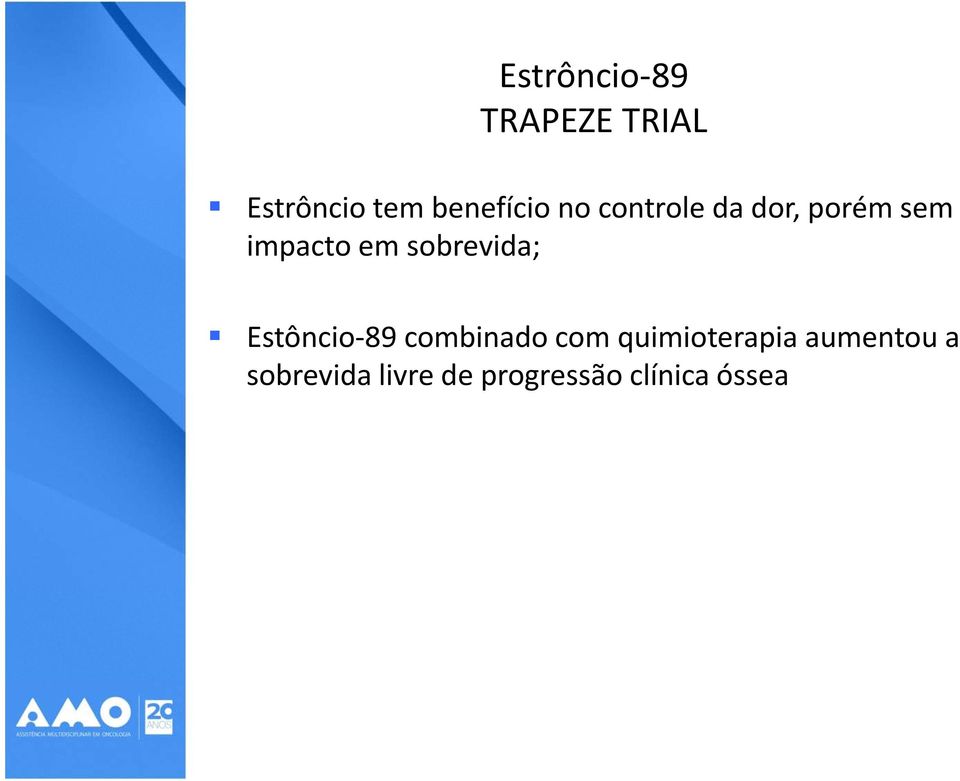 em sobrevida; Estôncio 89 combinado com