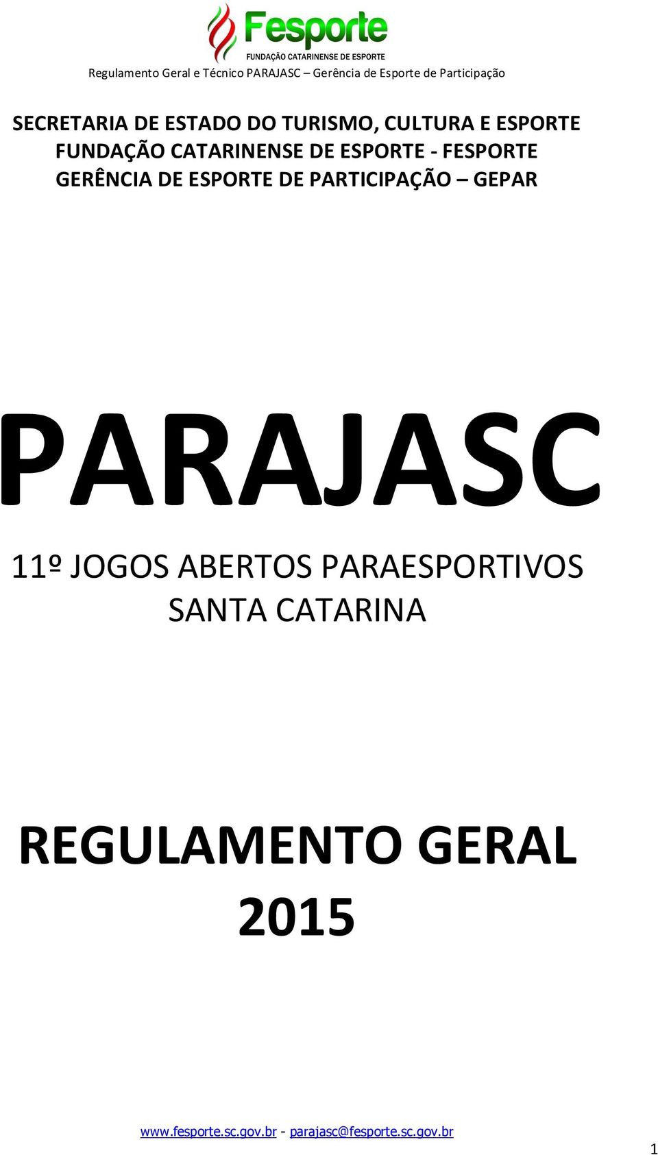 ESPORTE DE PARTICIPAÇÃO GEPAR PARAJASC 11º JOGOS