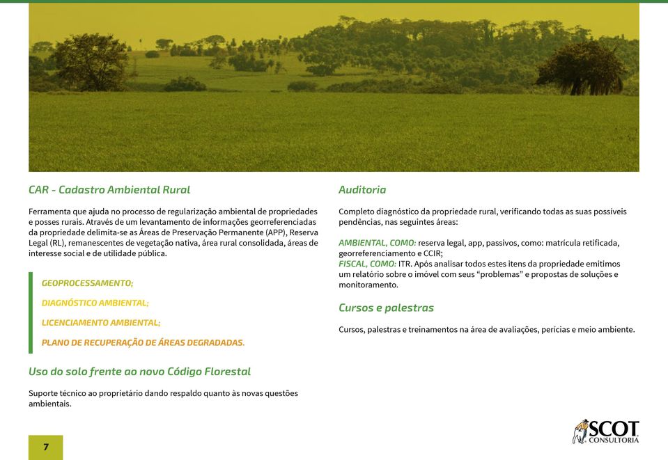 consolidada, áreas de interesse social e de utilidade pública. geoprocessamento; diagnóstico ambiental; licenciamento ambiental; plano de recuperação de áreas degradadas.