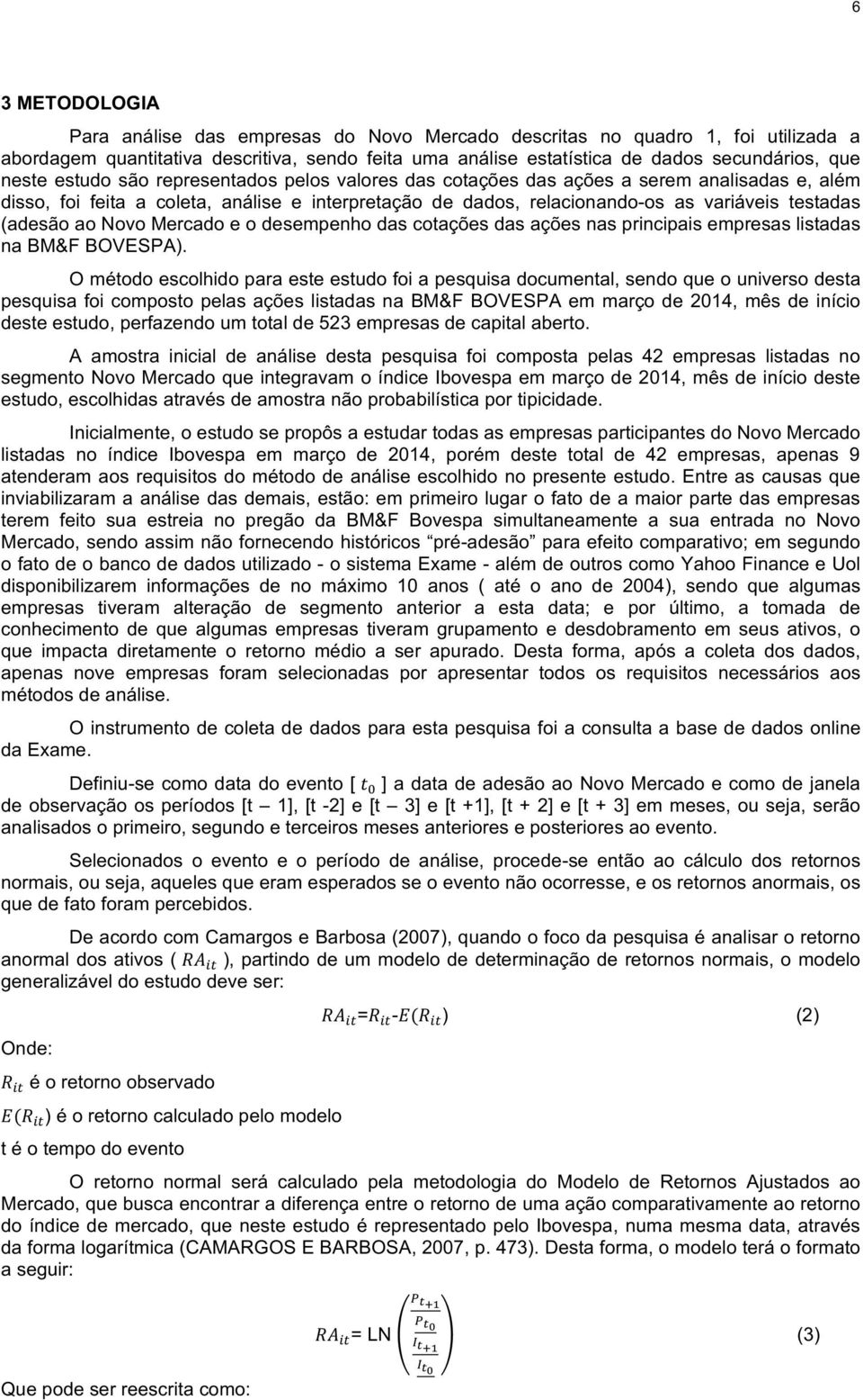 (adesãoaonovomercadoeodesempenhodascotaçõesdasaçõesnasprincipaisempresaslistadas nabm&fbovespa).