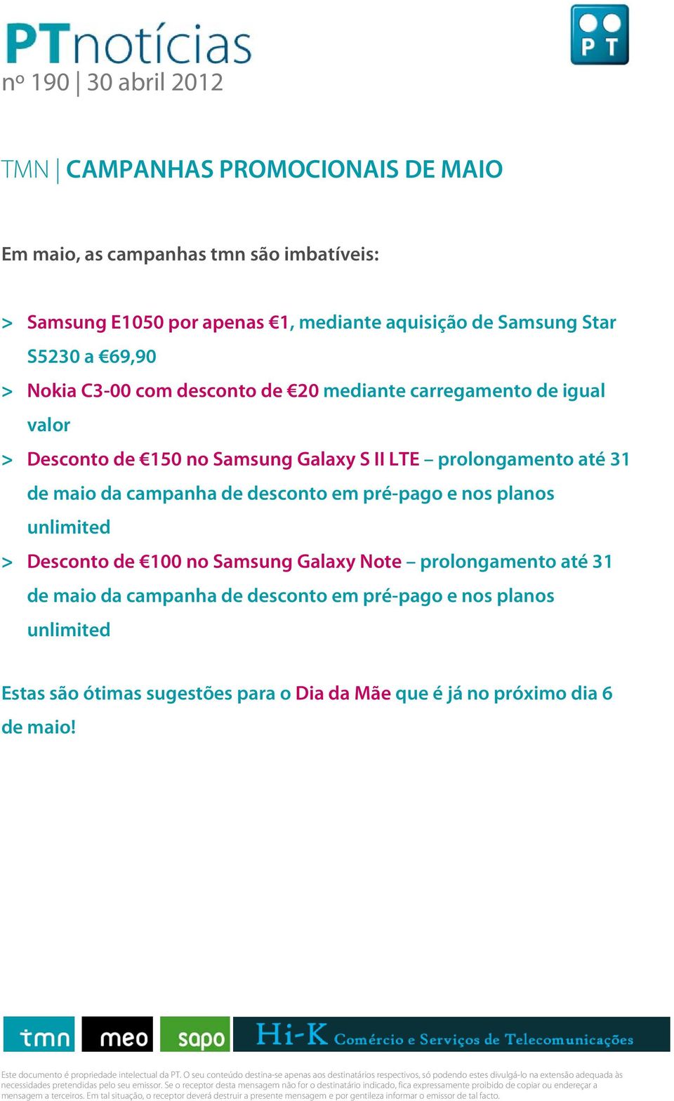 prolongamento até 31 de maio da campanha de desconto em pré-pago e nos planos > Desconto de 100 no Samsung Galaxy Note prolongamento até 31