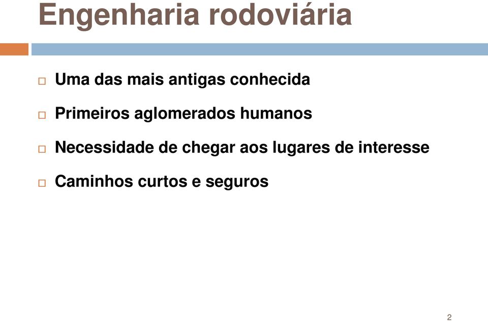 humanos Necessidade de chegar aos