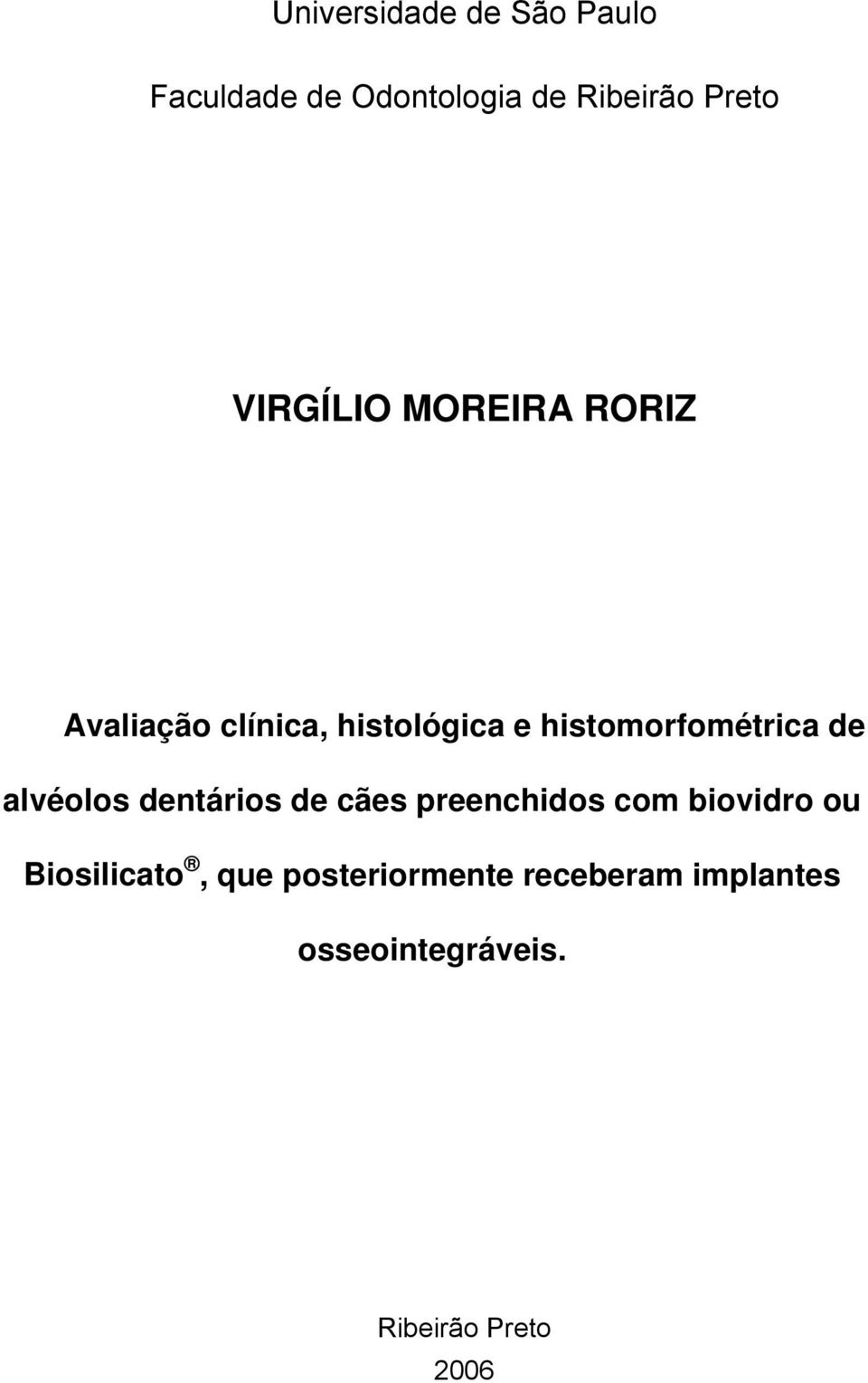 histomorfométrica de alvéolos dentários de cães preenchidos com biovidro