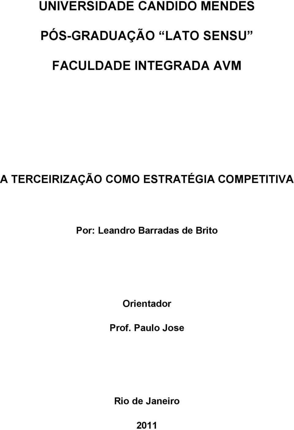 COMO ESTRATÉGIA COMPETITIVA Por: Leandro Barradas