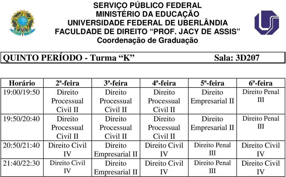 20:50/21:40 Civil 21:40/22:30 Civil Empresarial