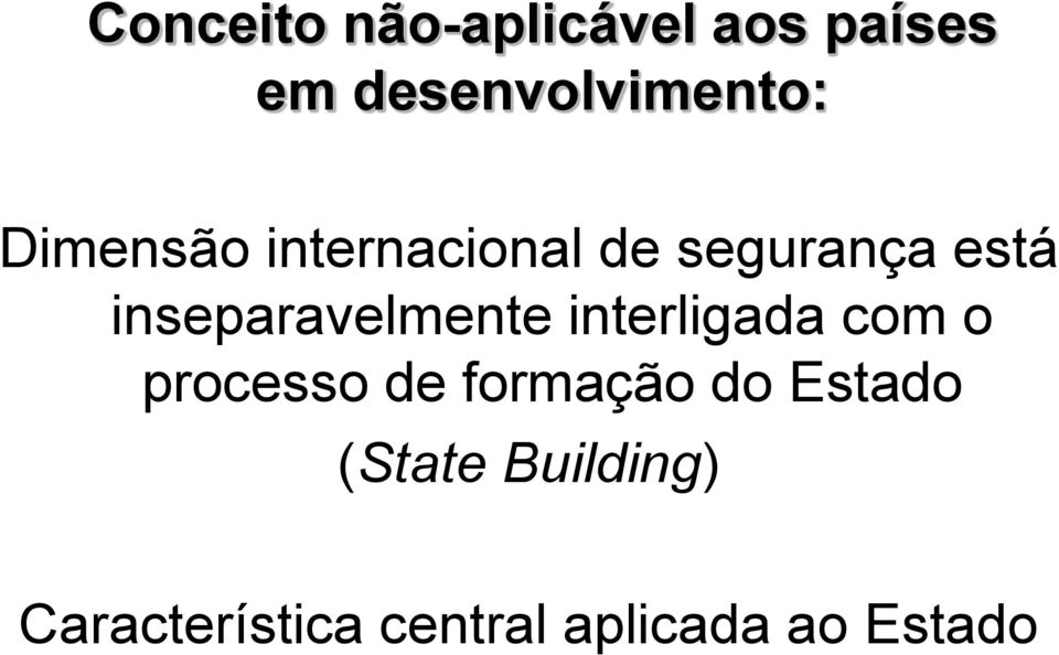 inseparavelmente interligada com o processo de