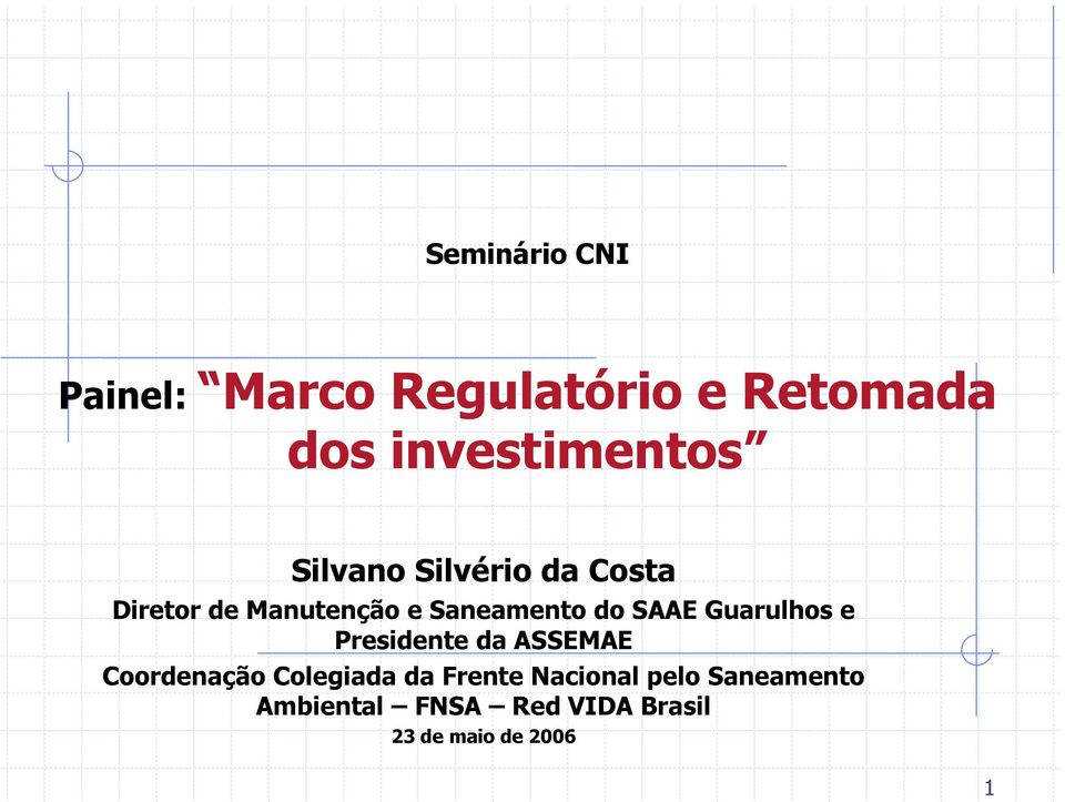 Guarulhos e Presidente da ASSEMAE Coordenação Colegiada da Frente