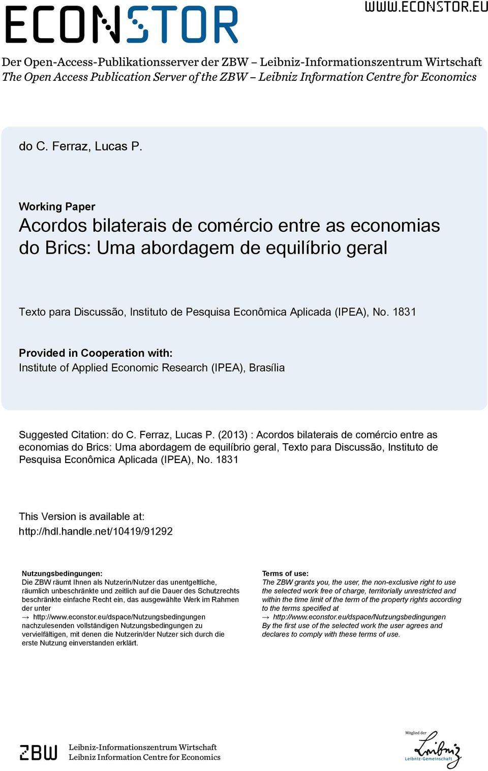 1831 Provided in Cooperation with: Institute of Applied Economic Research (IPEA), Brasília Suggested Citation: do C. Ferraz, Lucas P.