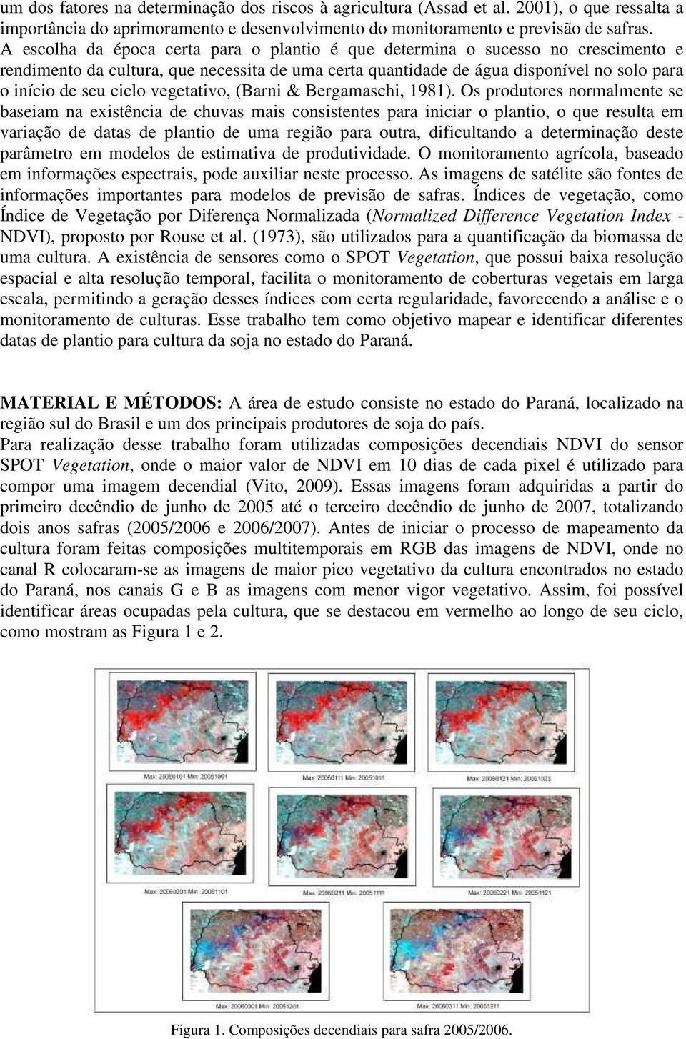 vegetativo, (Barni & Bergamaschi, 1981).