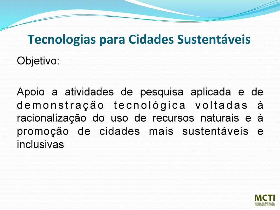 tecnológica voltadas à racionalização do uso de recursos