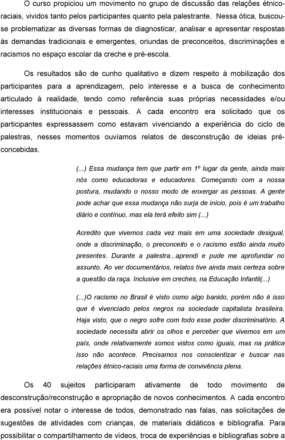 espaço escolar da creche e pré-escola.