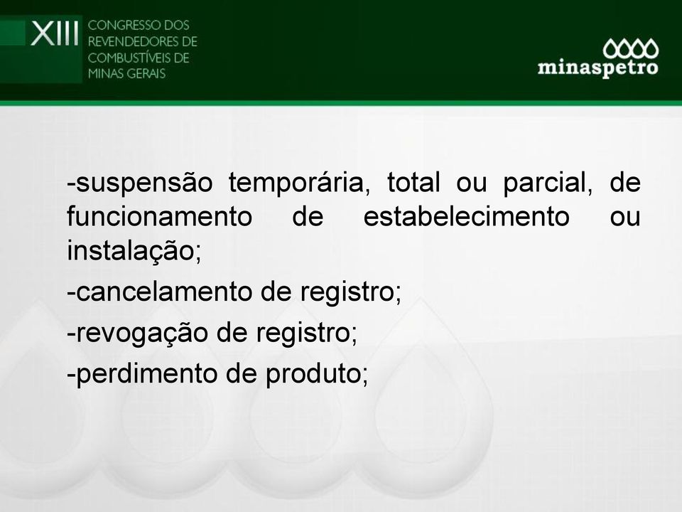 instalação; -cancelamento de registro;