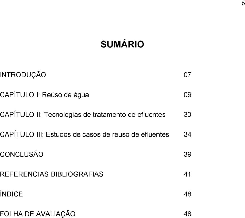 CAPÍTULO III: Estudos de casos de reuso de efluentes 34