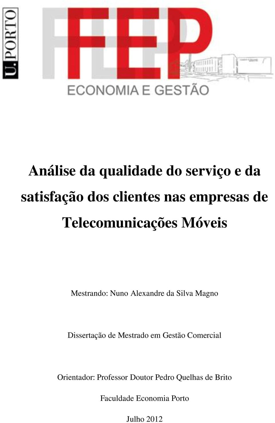 Silva Magno Dissertação de Mestrado em Gestão Comercial Orientador: