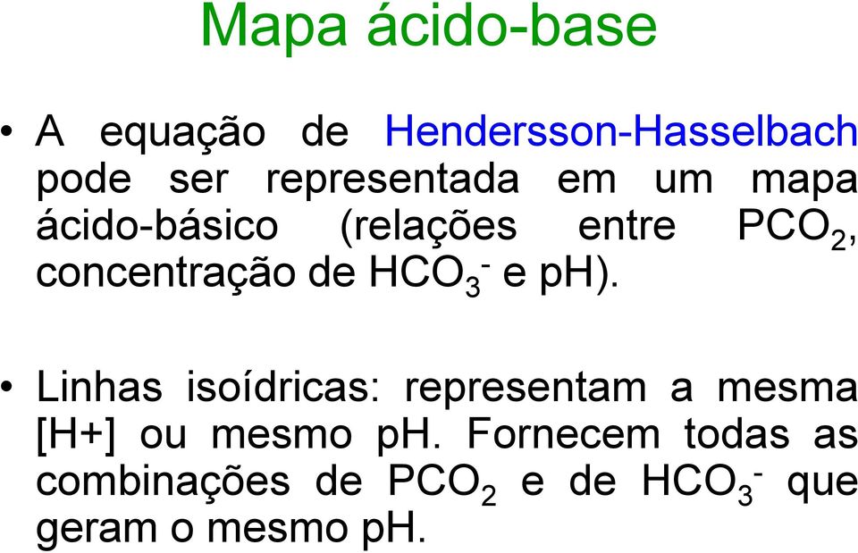 concentração de HCO 3- e ph).