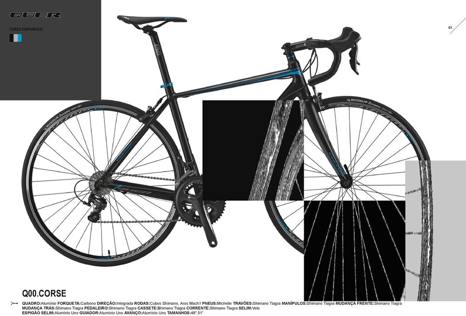 PNEUS:Michelin TRAVÕES:Shimano Tiagra MANÍPULOS:Shimano Tiagra MUDANÇA FRENTE:Shimano Tiagra