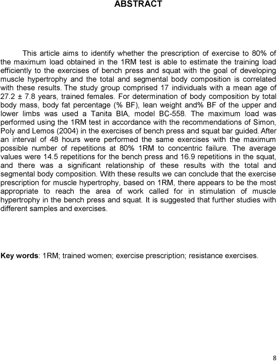 The study group comprised 17 individuals with a mean age of 27.2 ± 7.8 years, trained females.