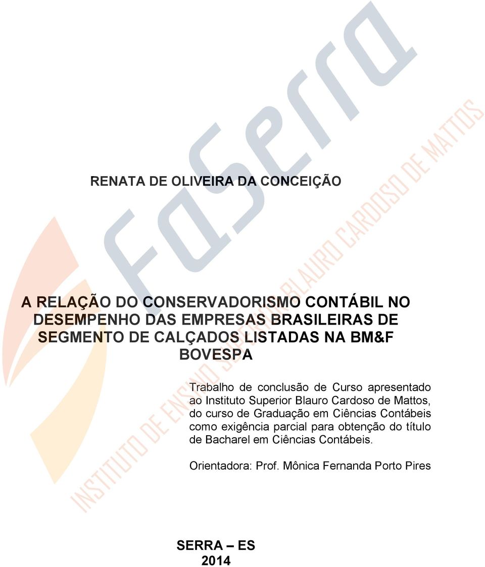 Instituto Superior Blauro Cardoso de Mattos, do curso de Graduação em Ciências Contábeis como exigência