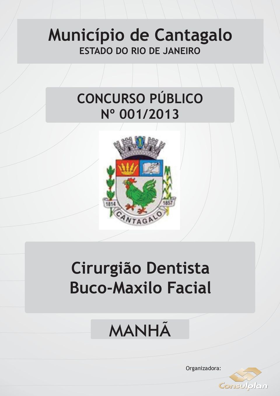 Nº 001/2013 Cirurgião Dentista