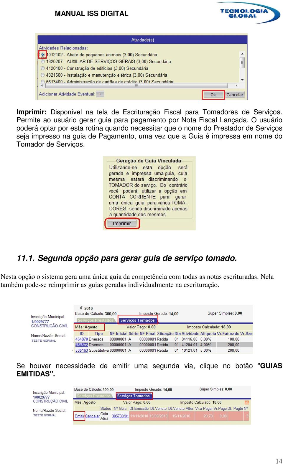 nome do Tomador de Serviços. 11.1. Segunda opção para gerar guia de serviço tomado.