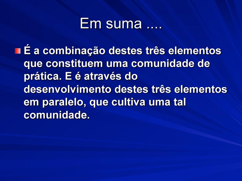 constituem uma comunidade de prática.