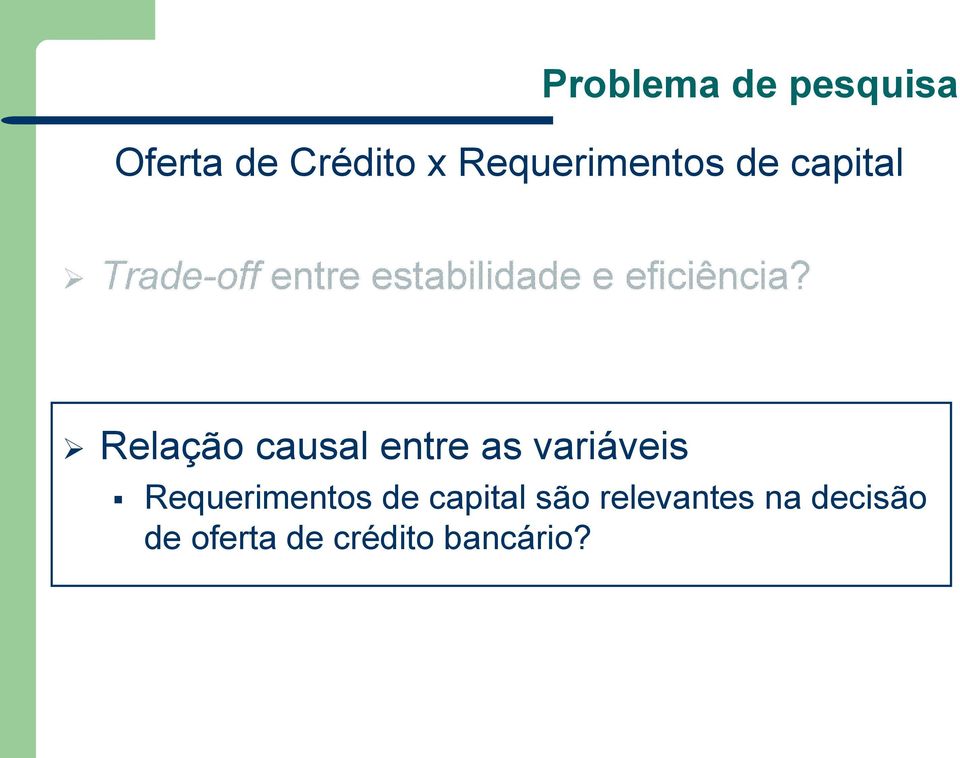 Relação causal enre as variáveis Requerimenos de