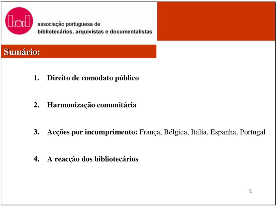 Acções por incumprimento: França, Bélgica,