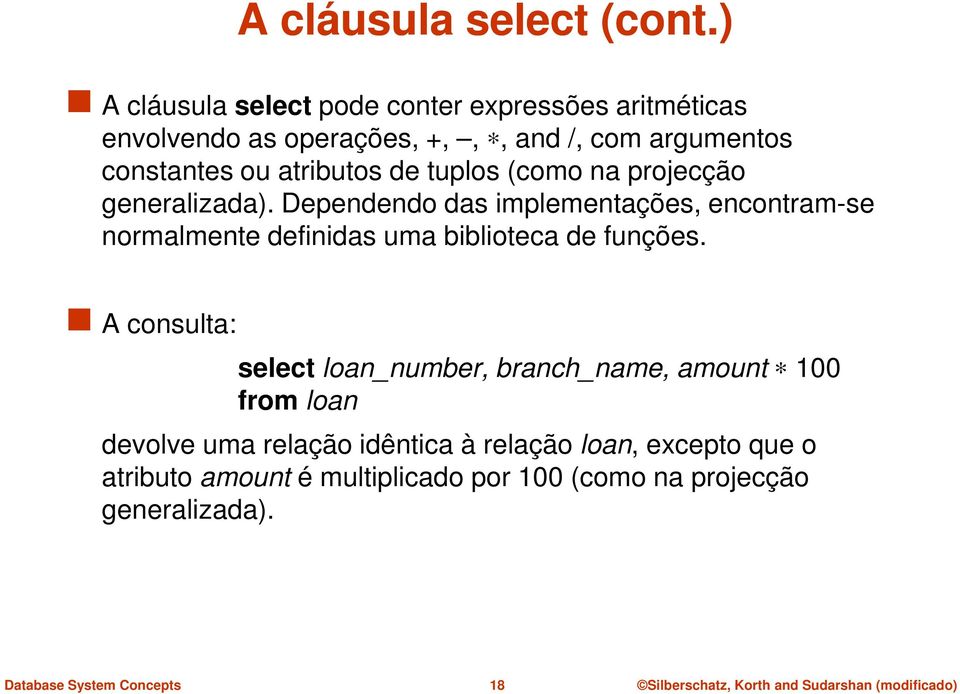 atributos de tuplos (como na projecção generalizada).