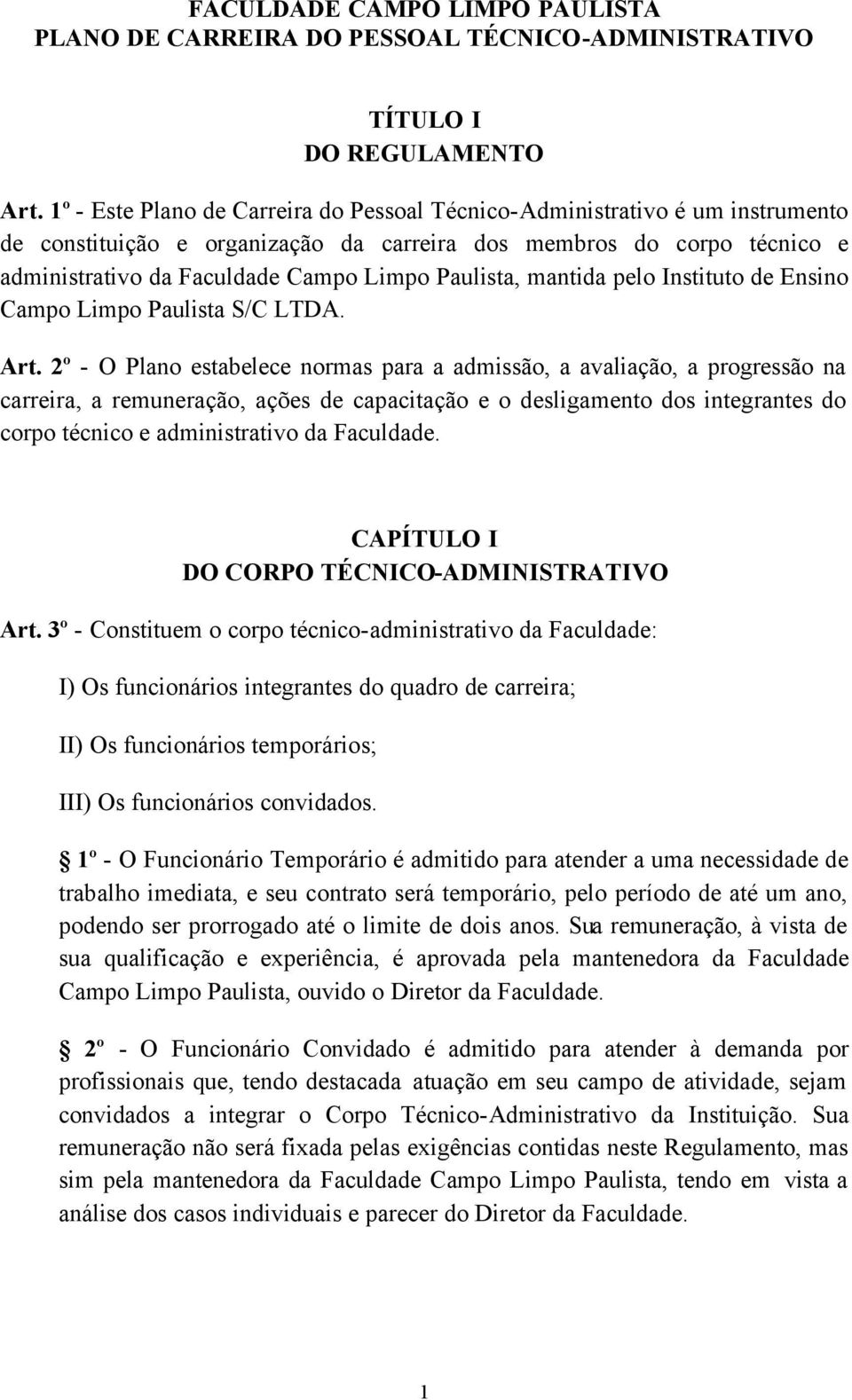 Paulista, mantida pelo Instituto de Ensino Campo Limpo Paulista S/C LTDA. Art.