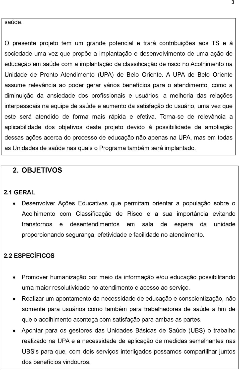 classificação de risco no Acolhimento na Unidade de Pronto Atendimento (UPA) de Belo Oriente.